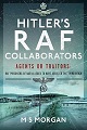 Hitler's RAF Collaborators: Agents or Traitors