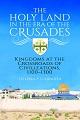 Holy Land in the Era of the Crusades, The