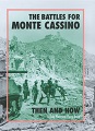 Battles for Monte Cassino, The - Then and Now