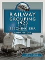 Railway Grouping 1923 to the Beeching Era, The