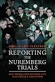 Reporting the Nuremberg Trials