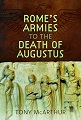 Rome's Armies to the Death of Augustus