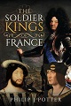 Soldier Kings of France, The