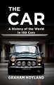 The Car: A History of the World in 150 Cars  
