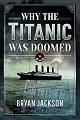 Why the Titanic was Doomed: A Disaster of Circumstance